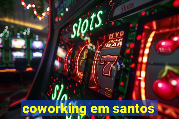 coworking em santos